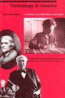 Technology in America : a history of individuals and ideas