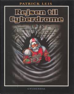 Patrik Leis' Rejsen til Cyberdrome