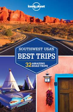 Southwest USA's best Trips : 32 amazing road trips