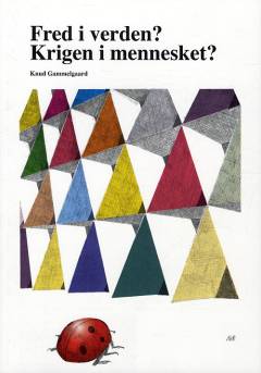 Fred i verden? Krigen i mennesket?