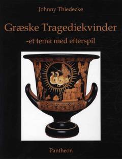 Græske tragediekvinder - et tema med efterspil