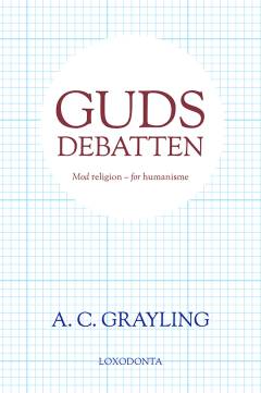 Gudsdebatten : mod religion - for humanisme