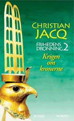 Frihedens dronning. Bind 2 : Krigen om kronerne
