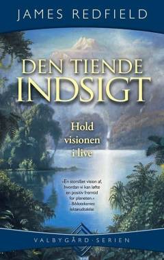 Den tiende indsigt : hold visionen i live