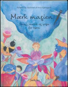 Mærk magien : sang, musik og yoga for børn