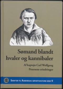 Sømand blandt hvaler og kannibaler : af Kaptajn Carl Wolfgang Petersens erindringer