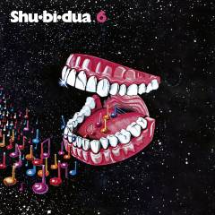 Shu-Bi-Dua, 6