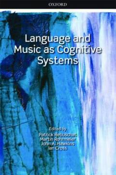Language and music as cognitive systems