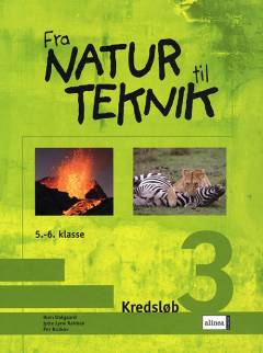 Fra natur til teknik : \5.-6. klasse\. Kredsløb 3