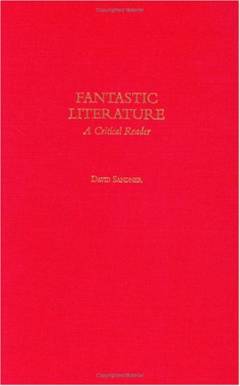 Fantastic literature : a critical reader