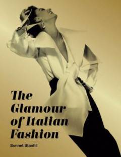 The glamour of Italian fashion since 1945