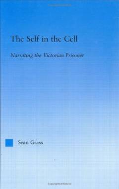 The self in the cell : narrating the Victorian prisoner