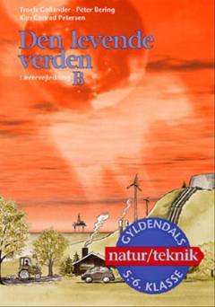 Den levende verden : grundbog -- Lærervejledning. Bind B