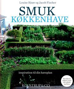 Smuk køkkenhave : inspiration til din haveplan