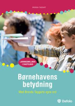 Børnehavens betydning : med Brenda Taggarts egne ord
