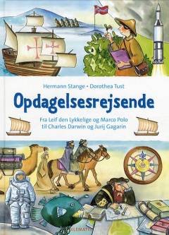 Opdagelsesrejsende : fra Leif den Lykkelige og Marco Polo til Charles Darwin og Jurij Gagarin