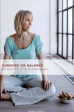 Sundhed og balance : bliv bedre til at forstå din krops signaler