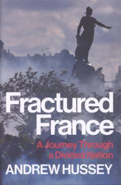 Fractured France : a journey through a divided nation