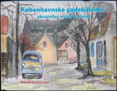 Københavnske gadebilleder : akvareller malet fra bilen