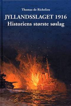Jyllandsslaget 1916 : historiens største søslag