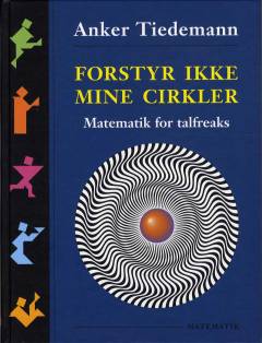 Forstyr ikke mine cirkler : matematik for talfreaks