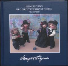 En billedbog med Birgitte Frigast Design : fra 1987-2020