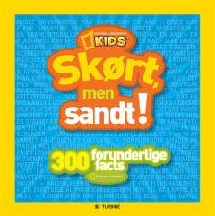 Skørt men sandt! : 300 forunderlige facts. Bind 1