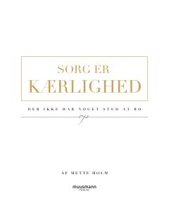 Sorg er kærlighed, der ikke har noget sted at bo
