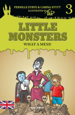 Little monsters - what a mess!