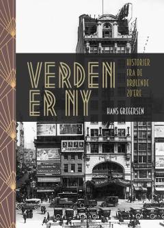 Verden er ny : historier fra de brølende 20'ere
