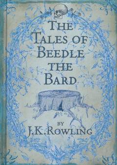 The tales of Beedle the Bard