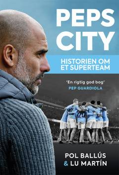 Peps City : historien om et superteam
