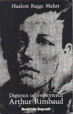 Digteren og eventyreren Arthur Rimbaud