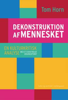 Dekonstruktion af mennesket : en kulturkritisk analyse - med et eventyrligt udgangspunkt