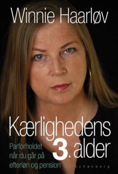Kærlighedens 3. alder : parforholdet i efterløns- og pensionsalderen