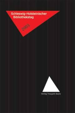 Schleswig-Holsteinischer Bibliothekstag 2003 : Bibliotheken als Lernort : Erwerb von Informationskompetenz in Bibliotheken