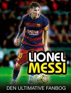 Forside til bogen Lionel Messi - den ultimative fanbog