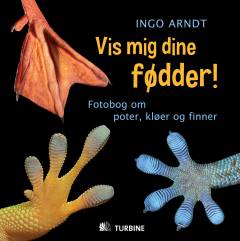 Vis mig dine fødder! : fotobog om poter, kløer og finner