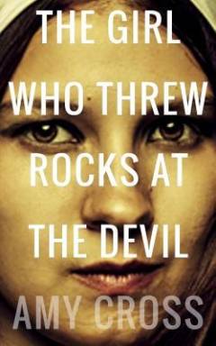 The girl who threw rocks at the devil
