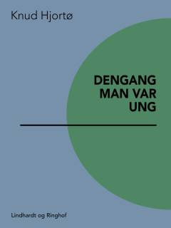 Dengang man var ung