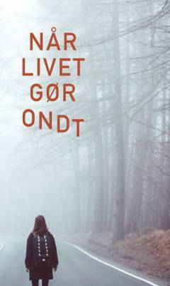 Når livet gør ondt