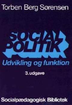 Socialpolitik : udvikling og funktion