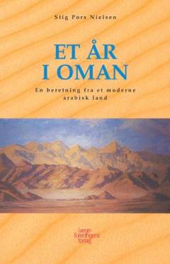 Et år i Oman : en beretning fra et moderne arabisk land