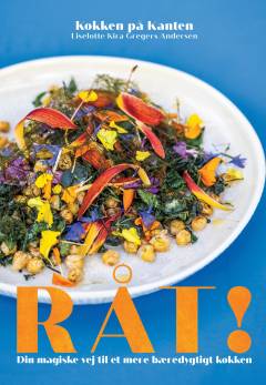 Råt! : din magiske vej til et mere bæredygtigt køkken
