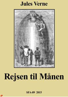 Rejsen til månen. 1 : Fra jorden til månen : direkte rejse på 97 timer
