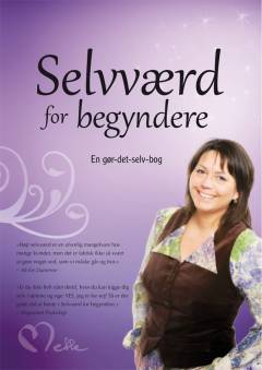 Selvværd for begyndere : en gør-det-selv-bog