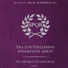 En probatios dagbog : SPQR - fra Jupiterlejrens hemmelige arkiv