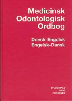Medicinsk odontologisk ordbog : dansk-engelsk, engelsk-dansk