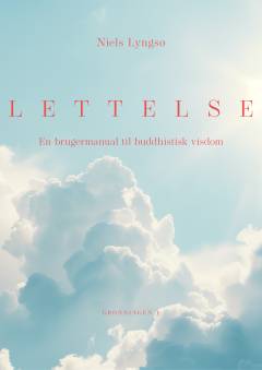 Lettelse : en brugermanual til buddhistisk visdom