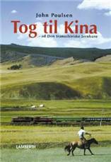 Tog til Kina : ad den transsibiriske jernbane